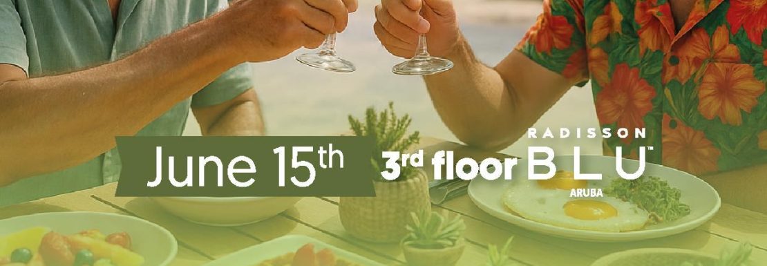 Father's Day Celebration offers at Sunset Bistro - Radisson Blu Aruba