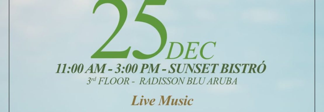 Christmas Brunch at Radisson Blu 2025 - Radisson Blu Aruba